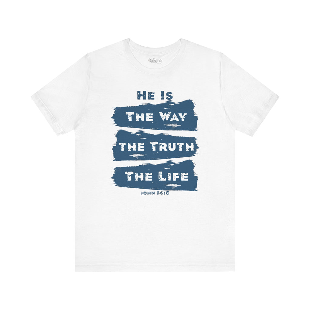 Faith-Inspired Unisex Jersey Tee - "He is the Way, the Truth, the Life"